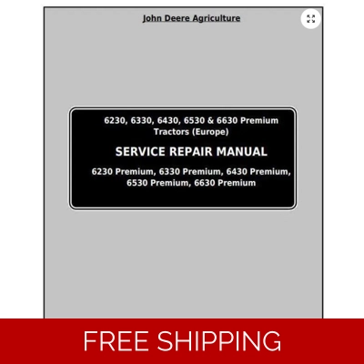 John Deere Tractors 6230, 6330, 6430, 6530 and 6630 Premium (European) Service Repair Manual (TM8008